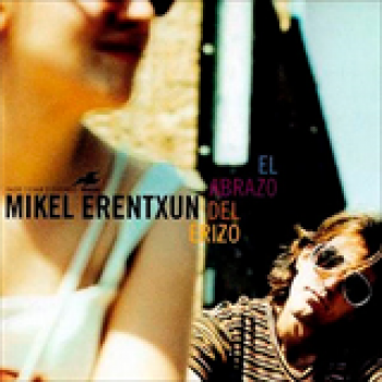 Album El Abrazo del Erizo de Mikel Erentxun