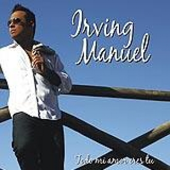 Album Todo Mi Amor Eres Tu de Irving Manuel