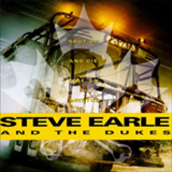 Album Shut Up And Die Like An Aviator de Steve Earle