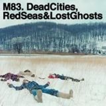 Album Dead Cities, Red Seas And Lost Ghosts de M83