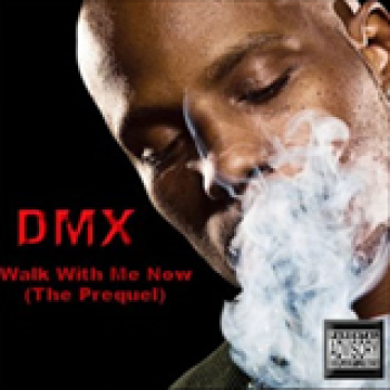 Album Walk With Me Now (The Prequel) de DMX