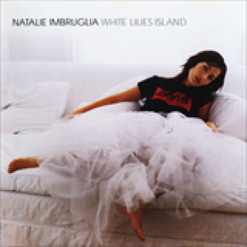 Album White Lilies Island de Natalie Imbruglia