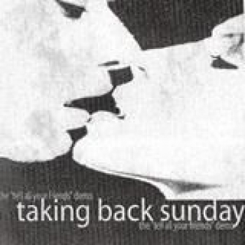 Album Tell All Your Friends (Demo) de Taking Back Sunday