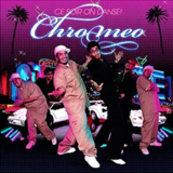 Album Ce Soir On Danse! de Chromeo