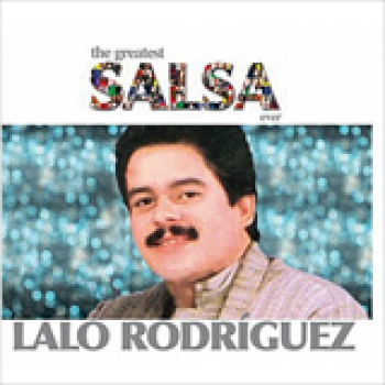 Album The Greatest Salsa Ever de Lalo Rodriguez
