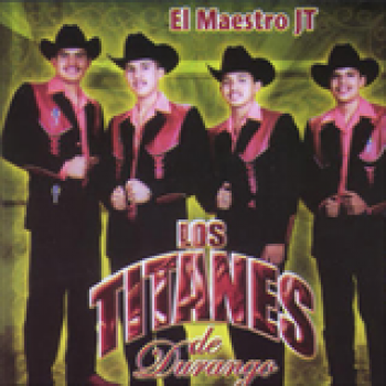 Album El Maestro JT de Los Titanes de Durango